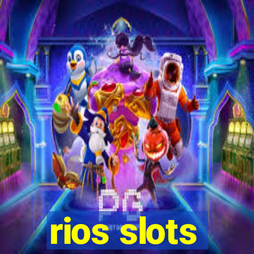 rios slots
